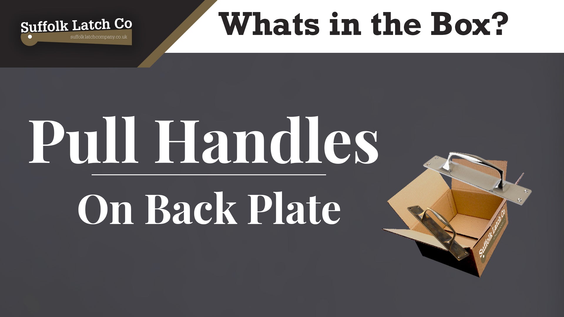 What's in the Box: Pull Handles On Back Plate