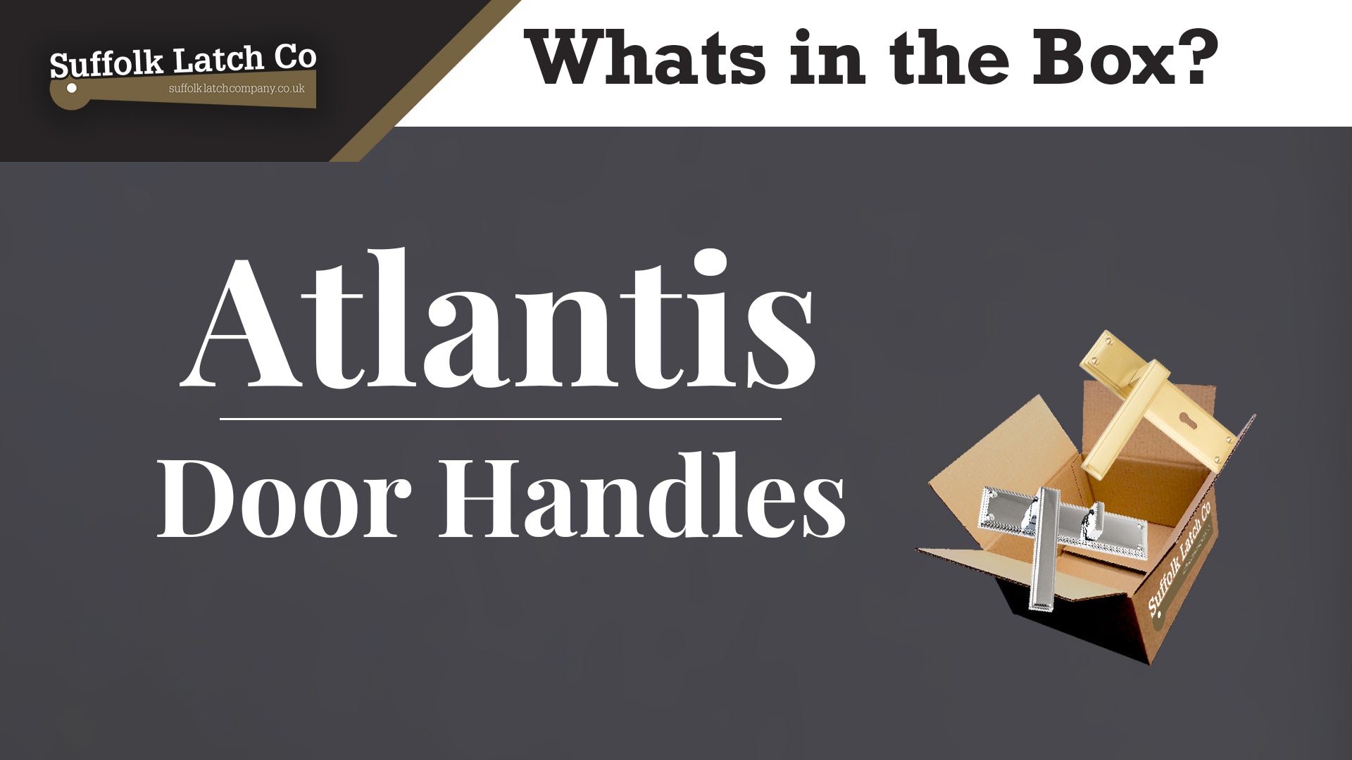 What's in the box: Atlantis Door Handles