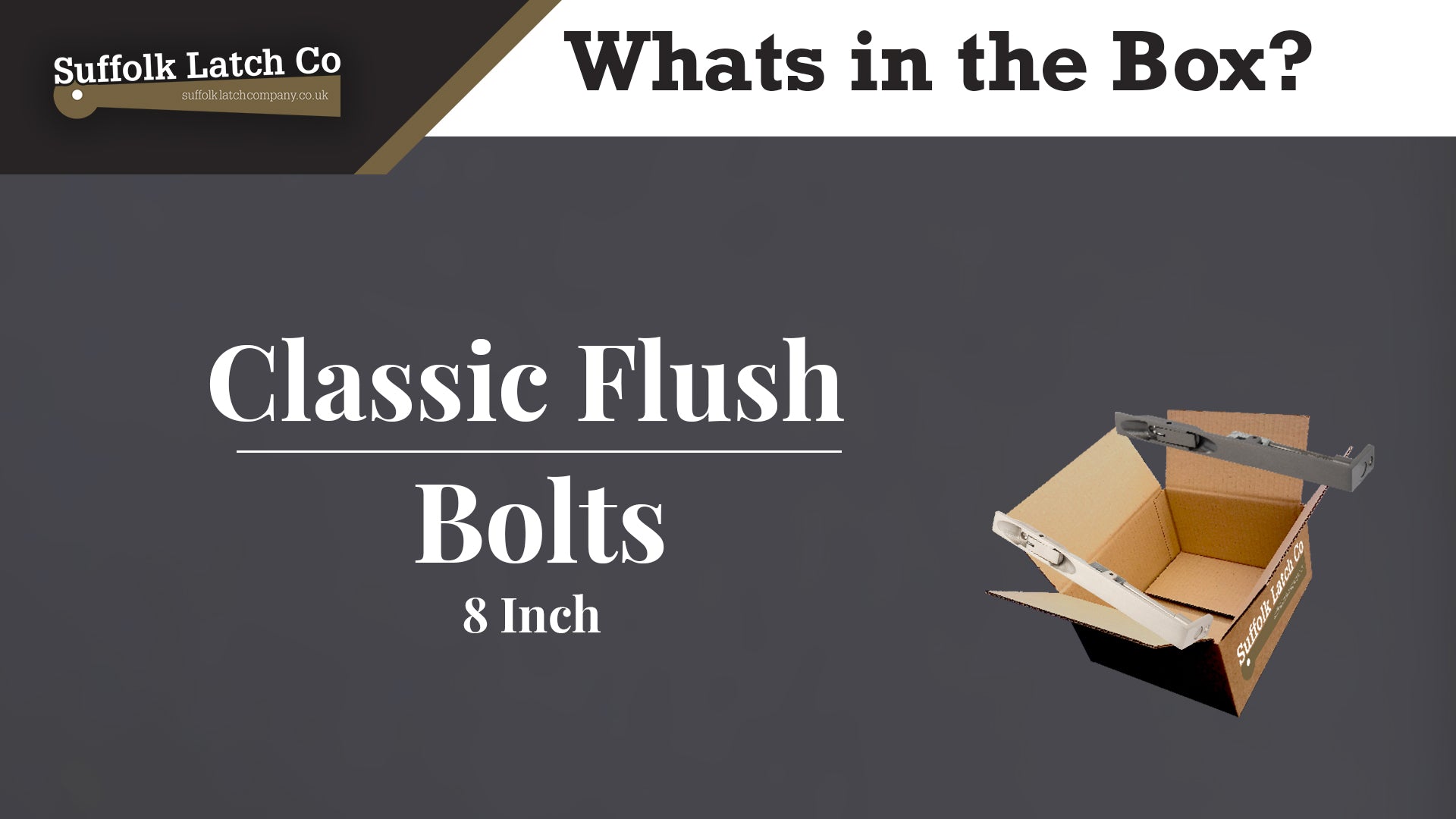 What's in the Box: Flush Bolt 8"