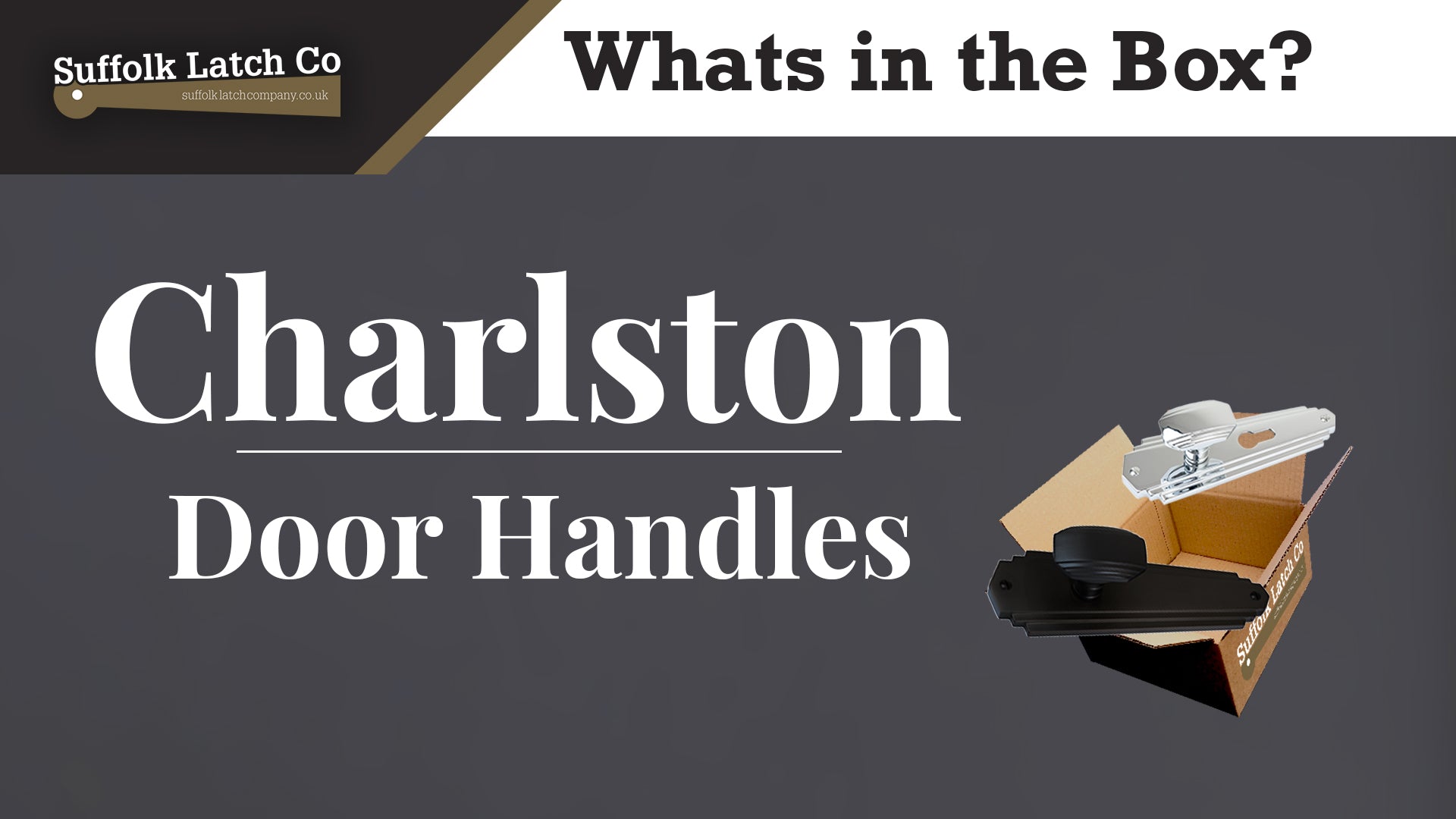What's in the box: Charlston Door Handles