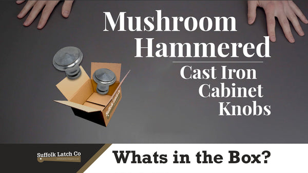 What's In The Box: Cast Iron Mushroom Hammered Cabinet Knobs