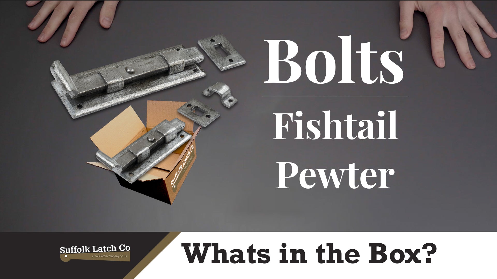 What's In The Box: Fishtail Door Bolts Pewter