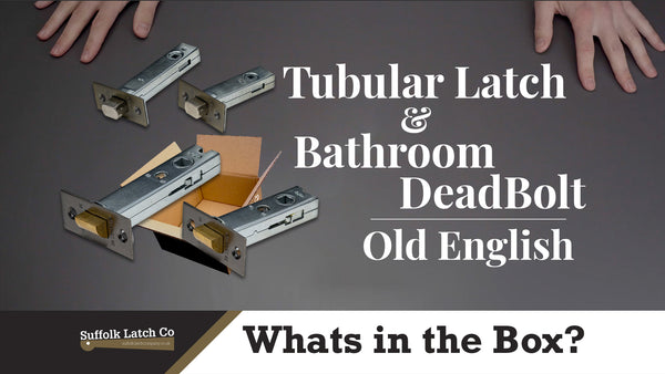 What's In The Box: Heavy Duty Tubular Latch & Bathroom Deadbolt Old English Collection